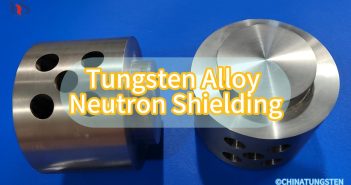 Tungsten Alloy Neutron Shielding Tungsten Alloy Neutron Shielding
